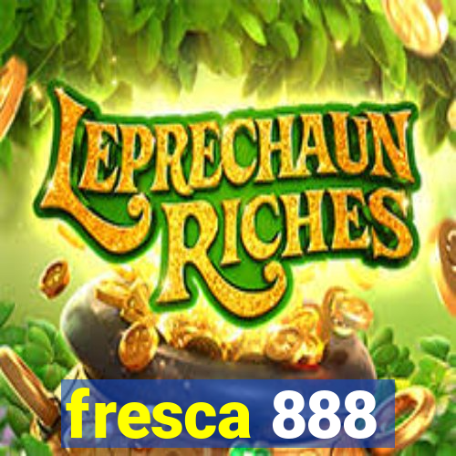 fresca 888